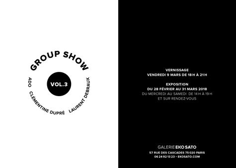 Group Show Vol.3,  28 février – 28 avril 2018