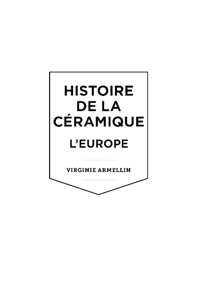 Clémentine Dupré dans l’ouvrage « Histoire de la céramique – L’Europe »