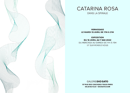 Catarina Rosa 16 avril- 7 mai 2022